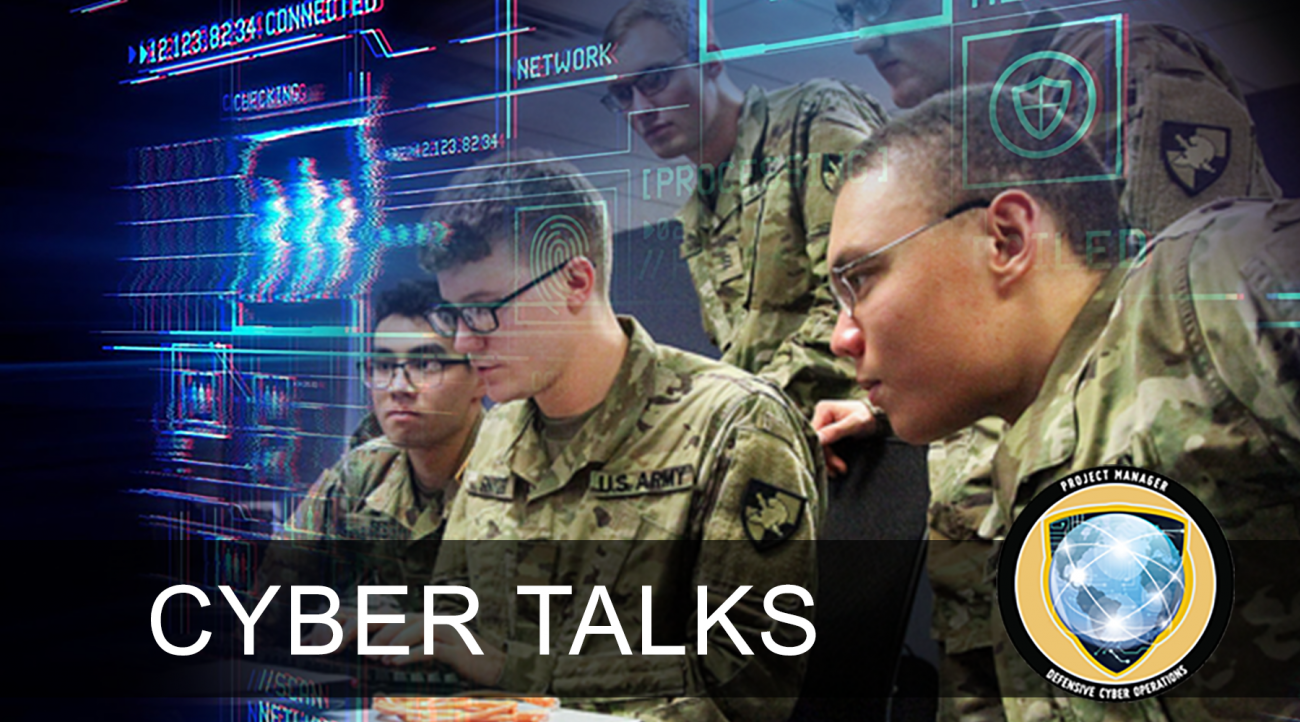Defensive Cyber Operations Presents Cyber Talks at the PEOEIS
